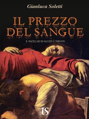 cover image of Il prezzo del sangue. Il macellaio di Saluzzo è tornato